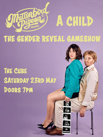 Muttonbird and Pigeon Presents: A Child, The Gender Reveal Gameshow at The Cube