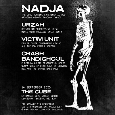 Nadja, Urzah, Victim Unit, Crash Bandighoul at The Cube