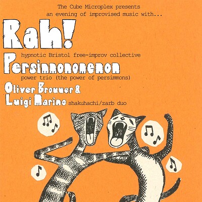 Rah + Persimmonomenon + Oliver Brouwer & Luigi Marino at The Cube
