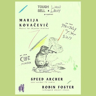 Marija Kovačević + Speed Archer + Robin Foster at The Cube