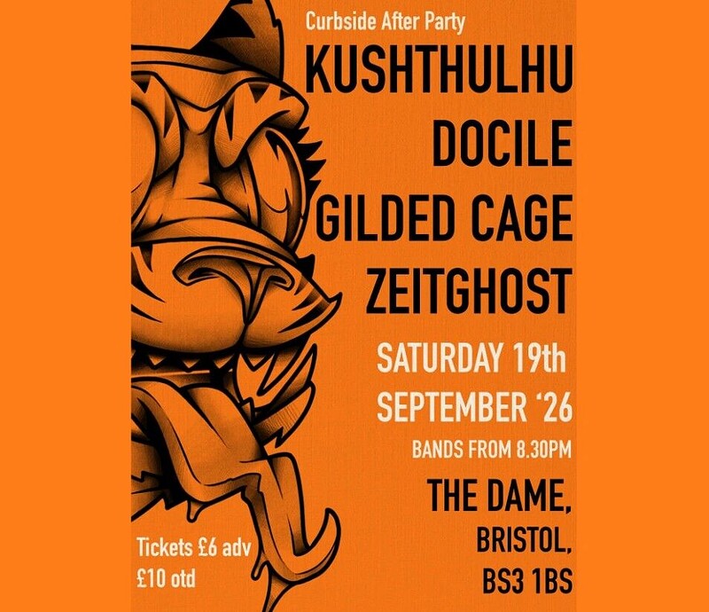 Kushthulhu/Docile/Gilded Cage/Zietghost at The Dame