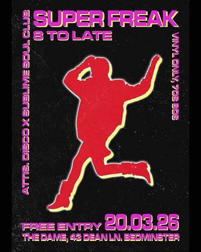 SUBLIME SOUL CLUB X ATTIS DISCO PRESENTS - SUPER FREAK at The Dame