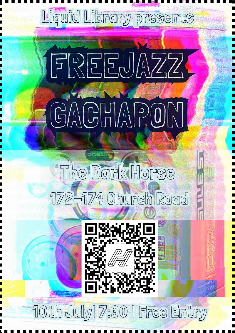 FREEJAZZ GACHAPON at The Dark Horse, Church Road