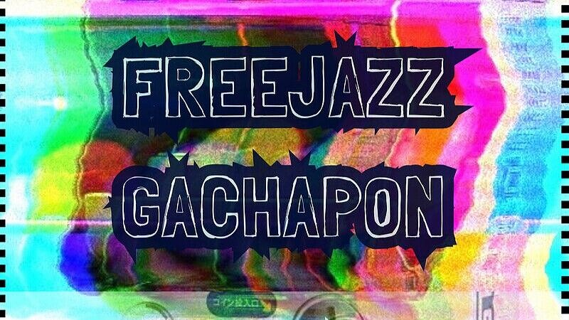 Freejazz Gachapon at The Dark Horse, Church Road