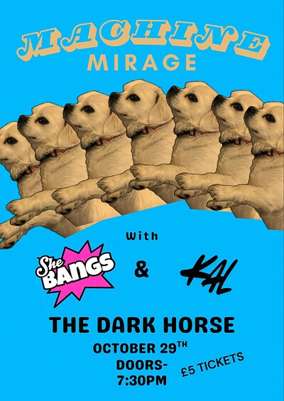 Machine Mirage, She Bangs & KAL at The Dark Horse