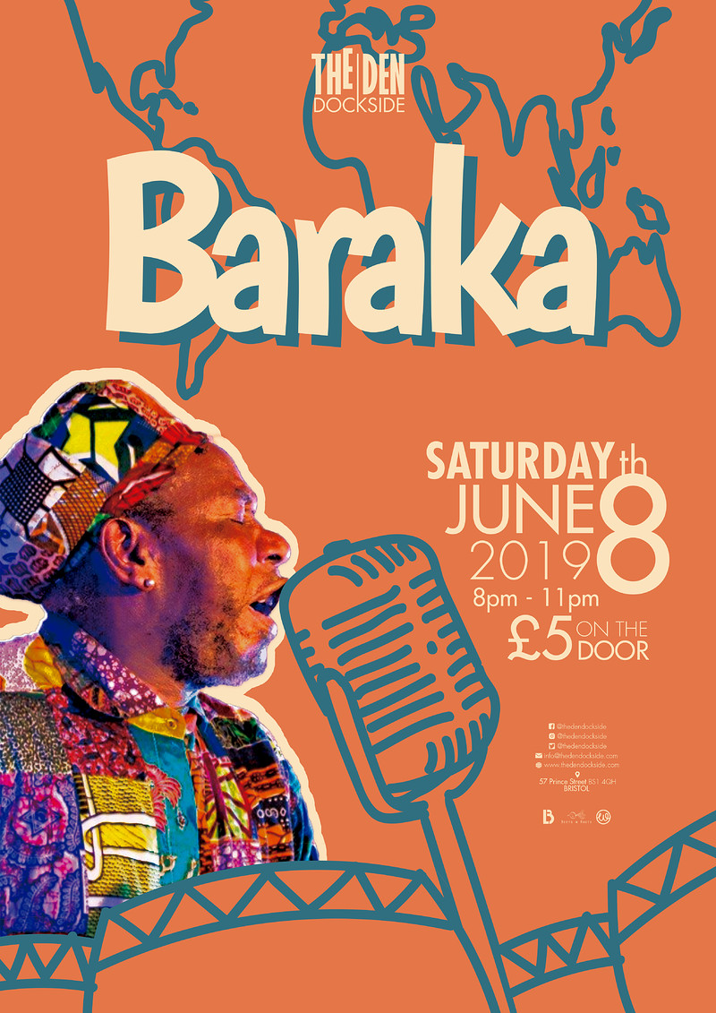Baraka at The Den, Dockside