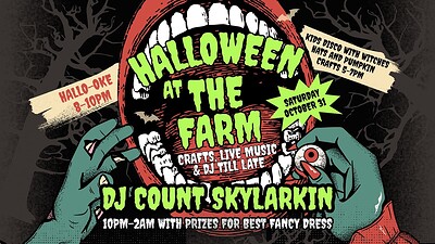 HALLOWEEN at The Farm - Crafts, Hallo-oke & DJ COUNT SKYLARKIN till late at The Farm