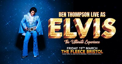 Ben Thompson as ELVIS at The Fleece