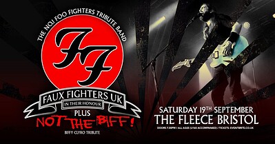 Faux Fighters UK + Not The Biff at The Fleece