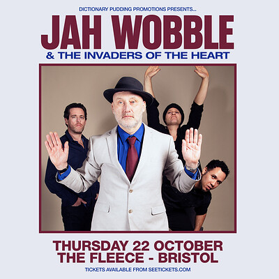 Jah Wobble and the Invaders of The Heart at The Fleece