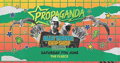 Propaganda Bristol- Alex Turner's Chip Shop Disco at The Fleece