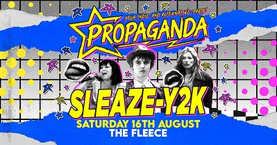 Propaganda Bristol - Indie Sleaze Y2K Party at The Fleece