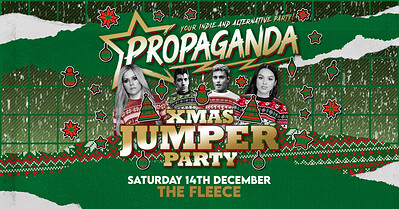 Propaganda Bristol - Xmas Jumper Party at The Fleece