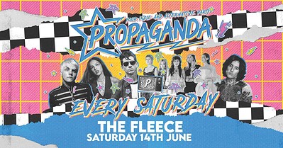 Propaganda Bristol - Your Indie & Alternative Party at The Fleece