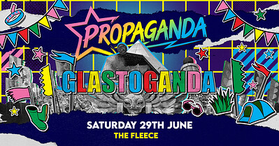 Propaganda - Glastoganda - Indie & Alternative at The Fleece