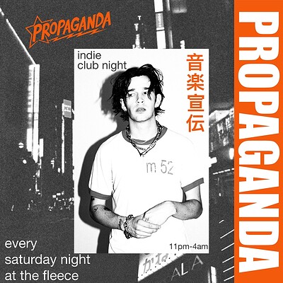 PROPAGANDA • indie club night • at The Fleece