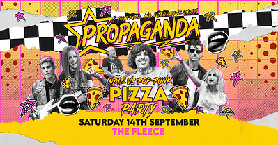 Propaganda - Indie VS Pop Punk Pizza Party at The Fleece