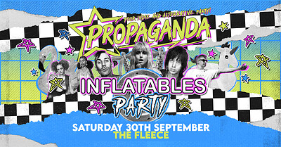 Propaganda - Inflatables Party at The Fleece