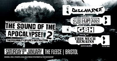 Sound Of The Apocalypse 2 – Subhumans + GBH + Discharge + This Much Remains at The Fleece
