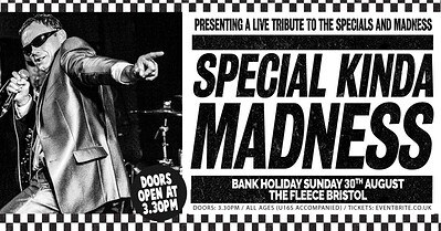 Special Kinda Madness at The Fleece