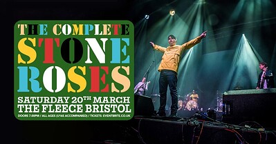 The Complete Stone Roses at The Fleece