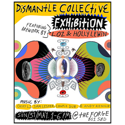 Dismantle Collective Exhibition: Loz & Holly Lewin at The Forge