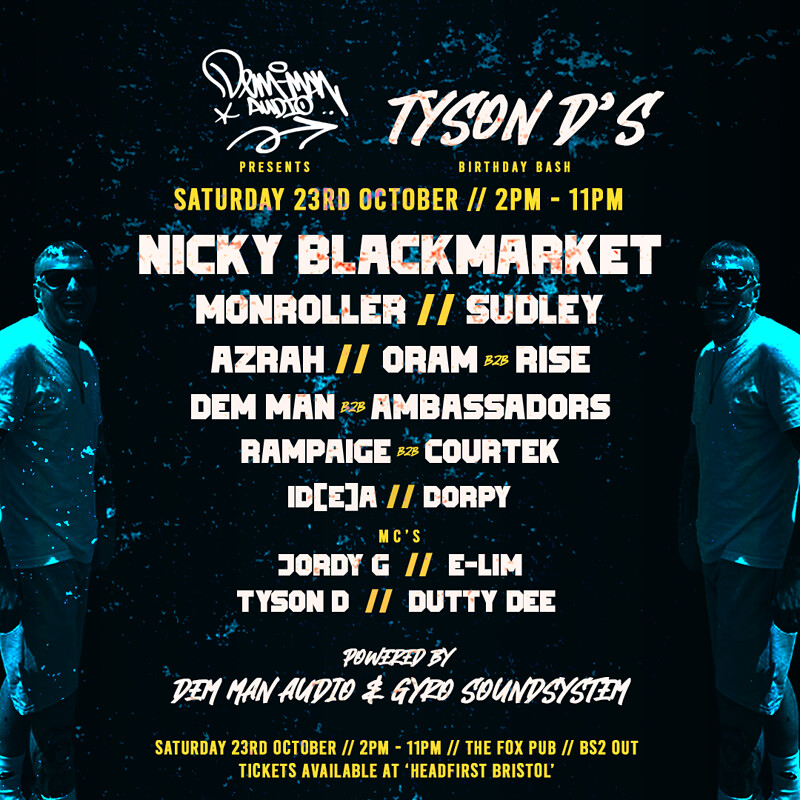 DEM MAN AUDIO PRESENTS TYSON D’S BIRTHDAY BASH at THE FOX PUB 11 VICTORIA STREET