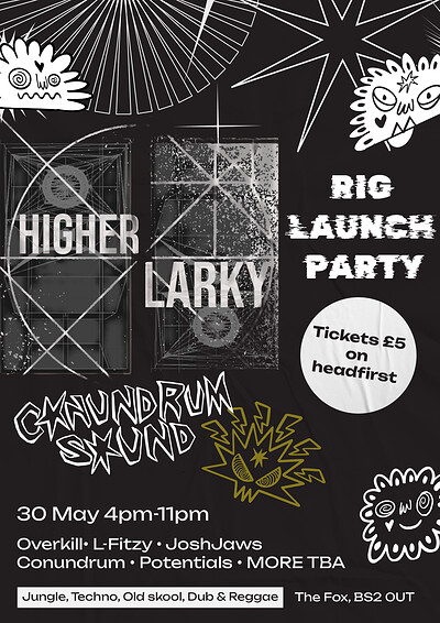 Higherlarky & Conundrum Launch Party at The Fox pub BS2 0UT