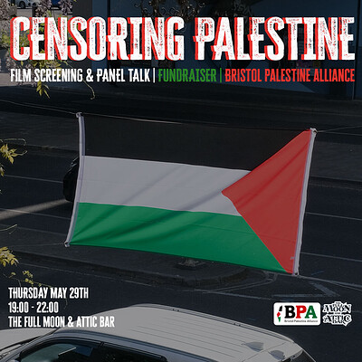 'Censoring Palestine' - Film Screening & Panel Discussion at The Full Moon & Attic Bar