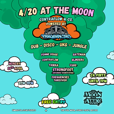 420 w/ Frequencies Soundsystem at The Full Moon & Attic Bar