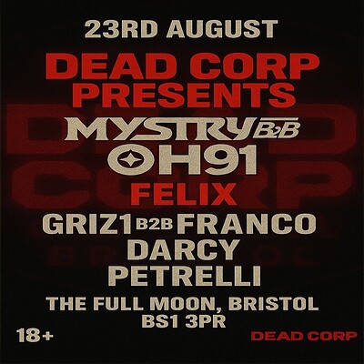 DEADCORP Presents: Mystry b2b Oh91, Felix + more at The Full Moon & Attic Bar