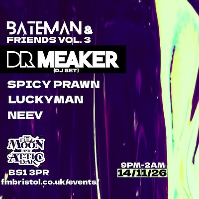 Dr Meaker, Spicy Prawn + MORE at The Full Moon & Attic Bar