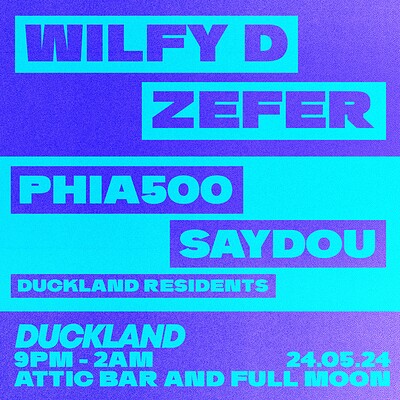 Duckland 040: Wilfy D + Zefer at The Full Moon & Attic Bar