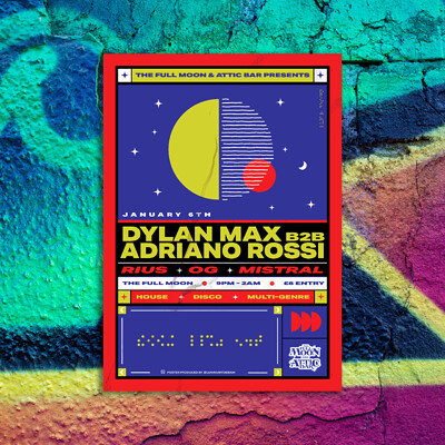 DYLAN MAX b2b ADRIANO ROSSI | FULL MOON at The Full Moon & Attic Bar