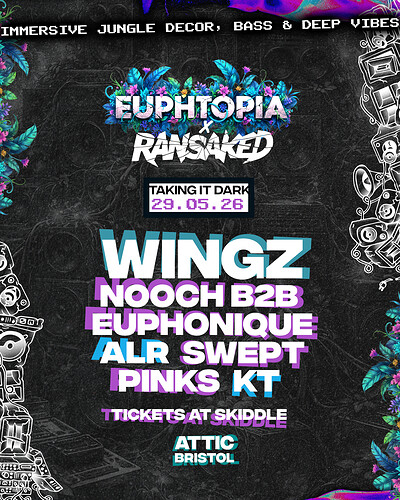 Euphtopia x Ransaked with WINGZ, NOOCH, EUPHONIQUE and more at The Full Moon & Attic Bar