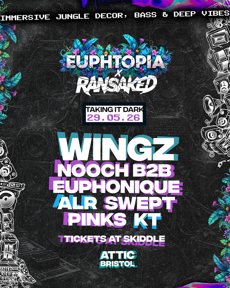 Euphtopia x Ransaked with WINGZ, NOOCH, EUPHONIQUE and more at The Full Moon & Attic Bar