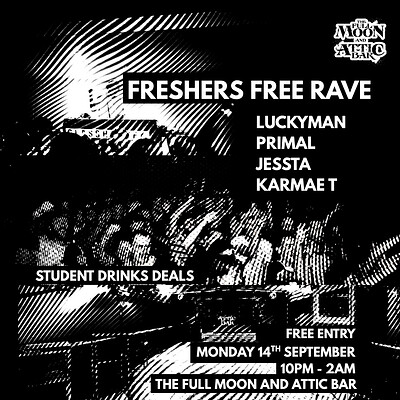 Freshers Drum & Bass Rave w/ Primal, Jessta, Karmae T +More at The Full Moon & Attic Bar