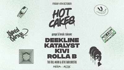 Hot Cakes: Deekline, Katalyst, Kivi, Rolla B at The Full Moon & Attic Bar