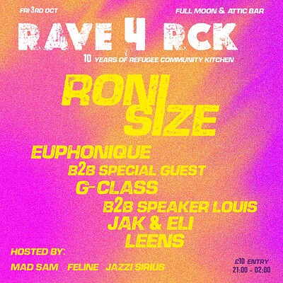 Rave 4 RCK w/ Roni Size | Refugee Community Kitchen at The Full Moon & Attic Bar