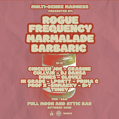 Rogue Frequency x Marmalade x Barbaric: Multi-Genre Madness at The Full Moon & Attic Bar
