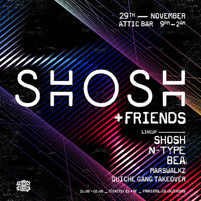 SHOSH + Friends | SHOSH, N-TYPE, Marswalks + MORE | Attic Bar at The Full Moon & Attic Bar