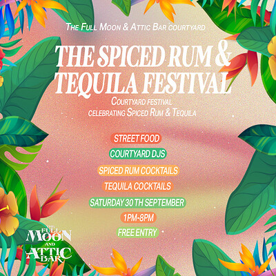 SPICED RUM & TEQUILA FESTIVAL at The Attic Bar