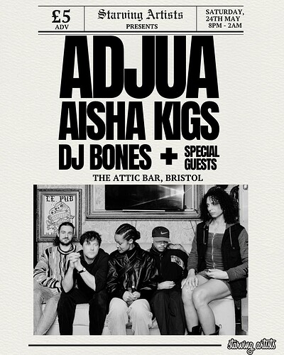 Starving Artists pres. ADJUA / AISHA KIGS + BONES at The Full Moon & Attic Bar