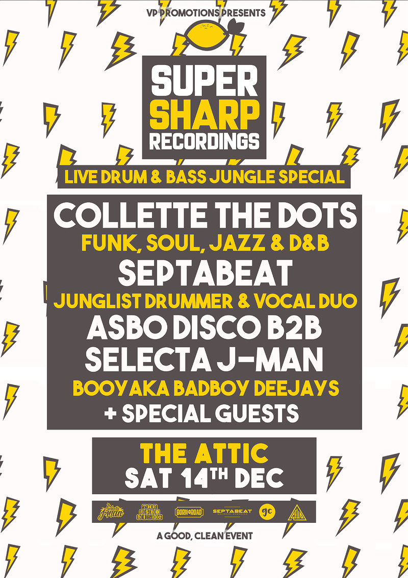 Super Sharp Recordings D&B Special at The Attic Bar