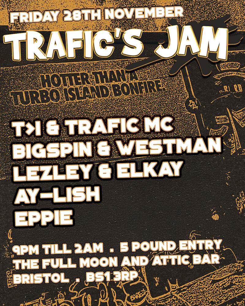Trafic's Jam w/ T>I, Westman, Lezley, Elkay & More at The Full Moon & Attic Bar