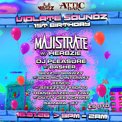 Violate Soundz 1st Birthday w/ Majistrate, DJ Pleasure + more at The Full Moon & Attic Bar