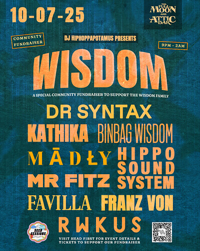 WISDOM Ft. Dr Syntax, Binbag Wisdom, Hippo Sound System, RWKUS, MĀDŁY & . at The Full Moon & Attic Bar