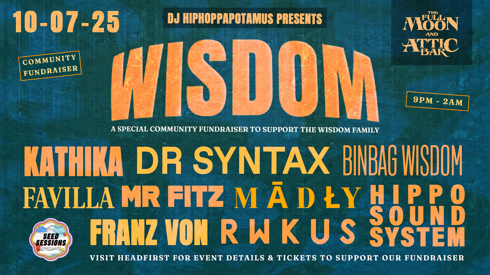 WISDOM Ft. Dr Syntax, Binbag Wisdom, Hippo Sound System, RWKUS, MĀDŁY & . at The Full Moon & Attic Bar