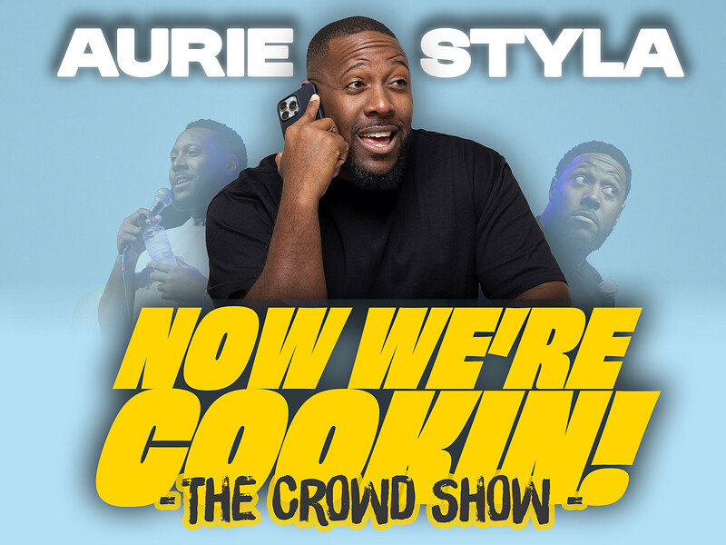 Aurie Styla: Now We're Cookin' at The Gaffe Comedy Club