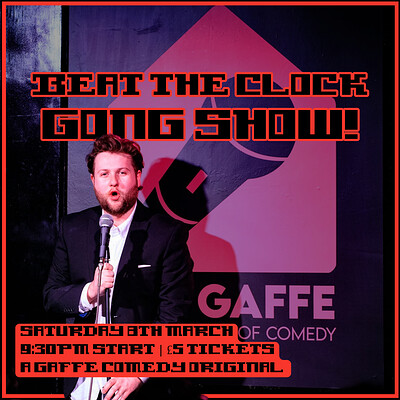 Beat The Clock: Late Night Comedy Gong Show at The Gaffe Comedy Club